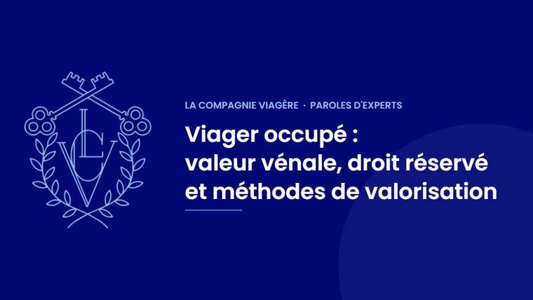 Viager occupé : valeur vénale, droit réservé et méthodes de valorisation